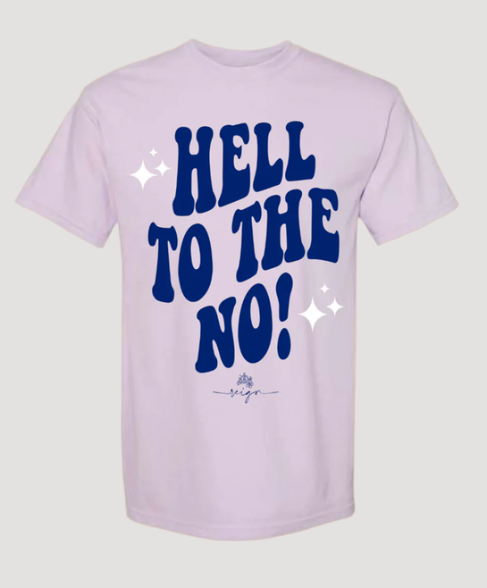 Hell to the No Tee - Tour Version